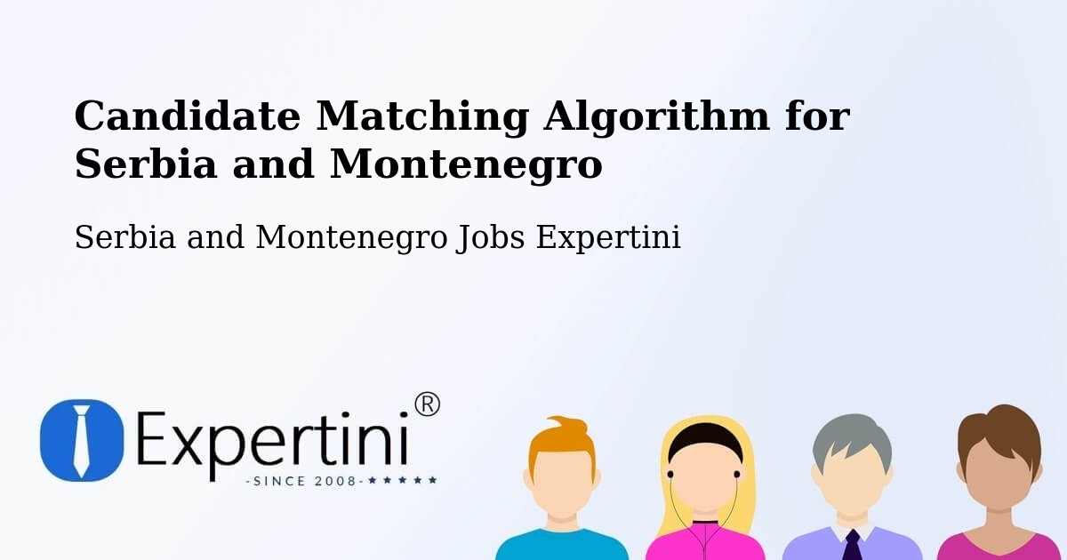 Candidate Matching Algorithm Overview – Westlock - Serbia and Montenegro Jobs Expertini